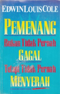 Image of Pemenang bukan tidak pernah gagal tetapi tidak pernah menyerah