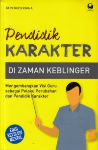 Image of Pendidik karakter di zaman keblinger