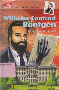 Image of Wilhelm Contrad Rontgen : Penemu Sinar Rontgen