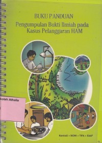 Image of Buku Panduan : Pengumpulan Bukti Ilmiah Pada Kasus Pelanggaran HAM