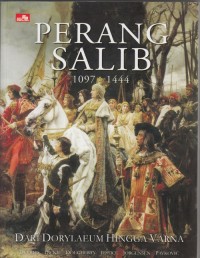 Image of Perang Salib 1097-1444 : dari dorylaeum hingga varna
