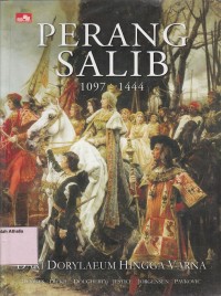 Image of Perang Salib 1097-1444 : dari dorylaeum hingga varna