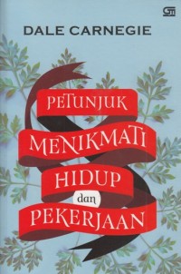 Image of Petunjuk menikmati hidup dan pekerjaan
