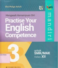 Image of Mandiri : Practise your english competence (Mengasah Kemampuan Diri) SMK/MAK kelas XII