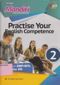 Image of Mandiri : Practise your english competence untuk SMP Kelas VIII