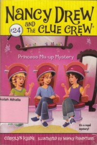 Image of Nancy Drew and the Clue Crew : Princess Mis-Up Mystery