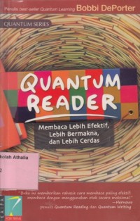 Image of Quantum Reader : Membaca Lebih Efektif, Lebih Bermakna dan Lebih Cerdas