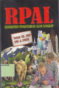 Image of RPAL: Rangkuman Pengetahuan Alam Lengkap untuk SD,SMP SMU & Umum