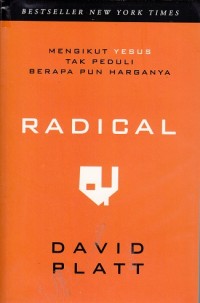 Image of Radical: Mengikut Yesus Tak Peduli Berapa pun Harganya