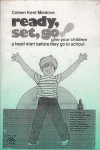 Image of Ready, set, go!: give your children a head start before they go to school