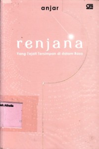 Image of Renjana: yang sejati tersimpan di dalam rasa