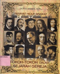 Image of Riwayat hidup singkat: tokoh-tokoh dalam sejarah gereja