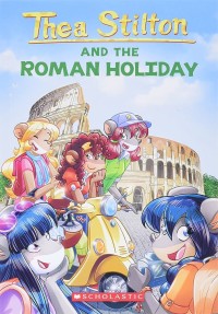 Image of Thea Stilton and the Roman Holiday