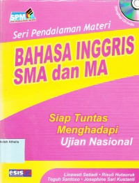 Image of Seri pedalaman materi bahasa Inggris SMA dan MA ; siap tuntas menghadapi UAN