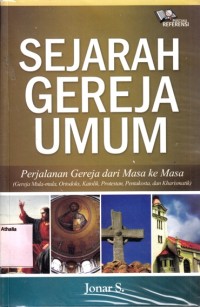 Image of Sejarah Gereja umum: perjalanan jemaat mula-mula, Ortodoks, Katolik. Pentakosta, dan Kharismatik.