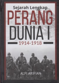 Image of Sejarah Lengkap Perang Dunia I 1914-1918