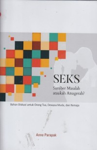 Image of Seks - Sumber Masalah ataukah Anugerah?