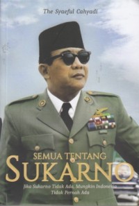 Image of Semua tentang Sukarno