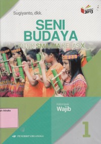 Image of Seni Budaya untuk SMA/MA Kelas X Kelompok Wajib