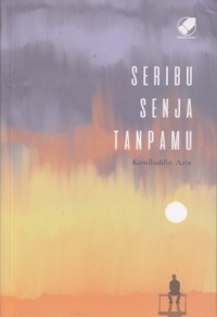 Image of Seribu senja tanpamu