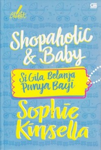 Image of Shopaholic & Baby : Si Gila Belanja Punya Bayi