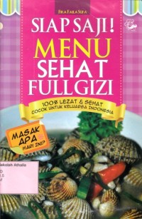 Image of Siap saji! Menu sehat full gizi