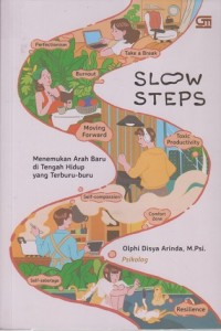 Image of Slow Steps: Menemukan Arah Baru di Tengah Hidup yang Terburu-buru