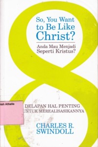 Image of So, You Want to Be Like Christ? = Anda Mau Menjadi Seperti Kristus?