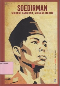 Image of Soedirman : Seorang Panglima, Seorang Martir