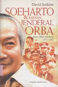 Image of Soeharto & barisan Jenderal ORBA: rezim militer Indonesia 1975-1983