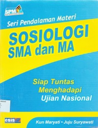 Image of Sosiologi SMA dan MA: siap tuntas menghadapi ujian nasional