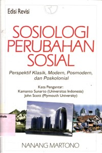 Image of Sosiologi perubahan sosial: Perspektif klasik, modern, posmodern, dan poskolonial (Edisi revisi)