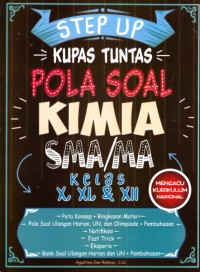 Image of Step us kupas tuntas pola soal kimia SMA/MA kelas X, XI, & XII