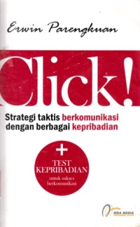 Image of Clik!: Strategi taktis berkomunikasi dengan berbagai kepribadian