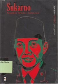 Image of Sukarno: Paradoks Revolusi Indonesia