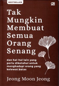 Image of Tak Mungkin Membuat Semua Orang Senang