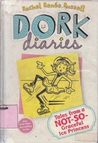 Image of Dork Diaries : Tales from a Not-So Graceful Ice Princess