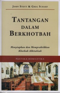 Image of Tantangan Dalam Berkhotbah: Menyiapkan dan Mempraktikkan Khotbah Alkitabiah