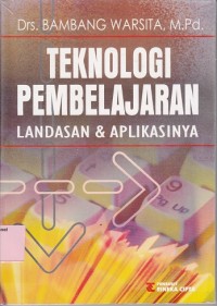 Image of Teknologi pembelajaran: landasan dan aplikasinya