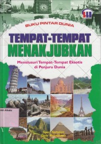 Image of Tempat-tempat menakjubkan : menelusuri tempat-tempat eksotis di penjuru dunia