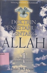 Image of Doktrin Pengetahuan Tentang Allah: Teologi tentang Ketuhanan 1
