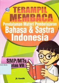 Image of Terampil membaca: Pendalaman Materi Pembelajaran Bahasa & Sastra Indonesia SMP/MTs kls VII