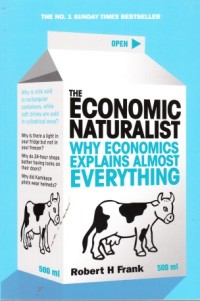 Image of The Economic Naturalist (Why Economics Explains Almost Everything)