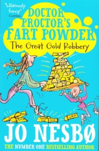 Image of Doctor Proctor's Fart Powder : The Great Gold Robbery