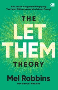 Image of The Let Them Theory: Alat untuk Mengubah Hidup yang Tak Henti Dibicarakan oleh Jutaan Orang