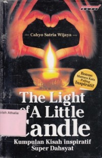 Image of The Light of a Little  Candle : Kumpulan Kisah Inspiratif Super Dahsyat