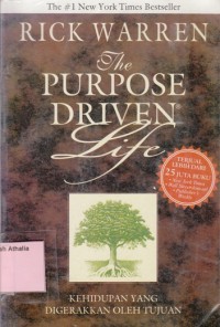 Image of The Purpose Driven Life : Kehidupan yang Digerakkan Oleh Tujuan