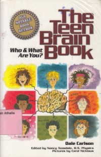 Image of The Teen Brain Book : Who & What Are You?