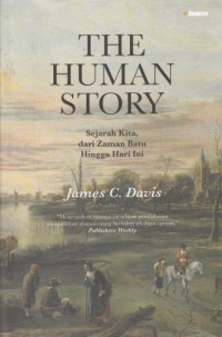 Image of The human story : Sejarah kita, dar zaman batu hingga hari ini