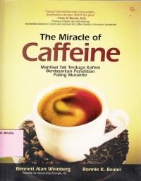 Image of The miracle of caffeine: manfaat tak  terduga kafein..